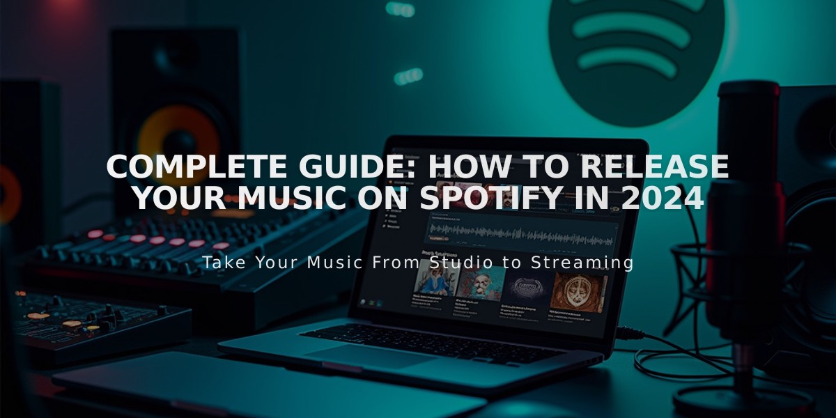 Complete Guide: How to Release Your Music on Spotify in 2024