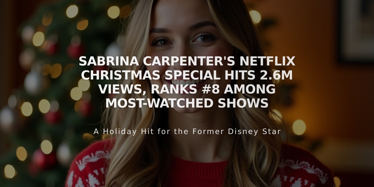 Sabrina Carpenter's Netflix Christmas Special Hits 2.6M Views, Ranks #8 Among Most-Watched Shows