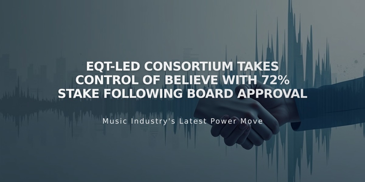 EQT-Led Consortium Takes Control of Believe with 72% Stake Following Board Approval