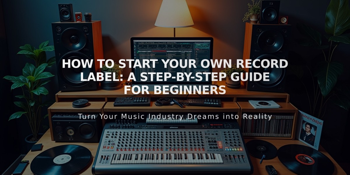 How to Start Your Own Record Label: A Step-by-Step Guide for Beginners