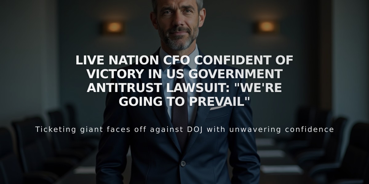 Live Nation CFO Confident of Victory in US Government Antitrust Lawsuit: "We're Going to Prevail"