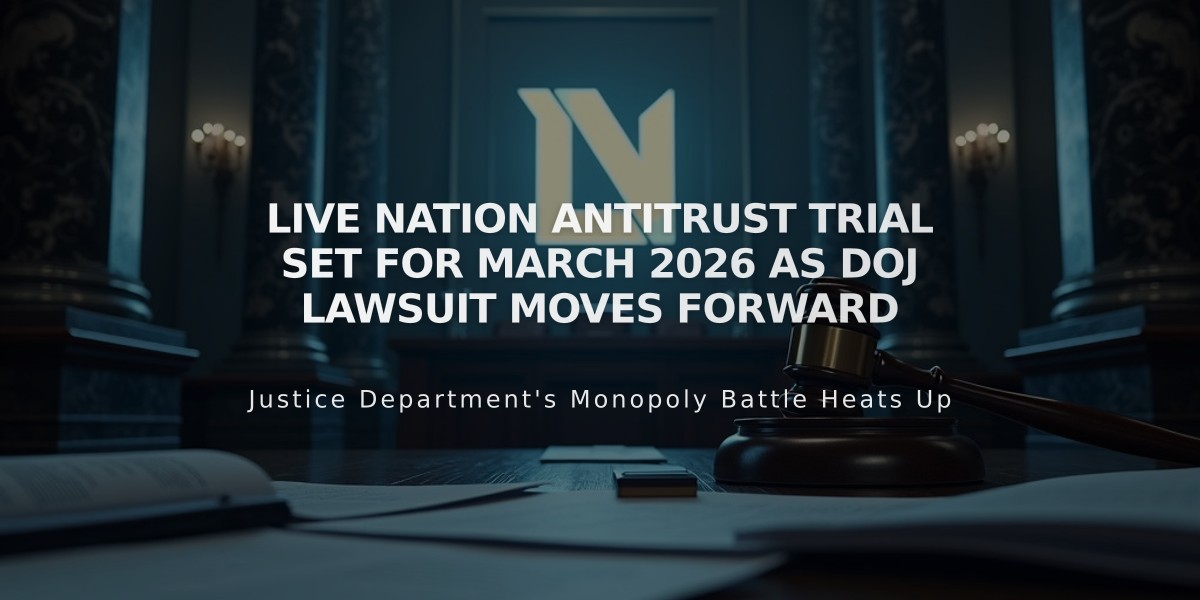 Live Nation Antitrust Trial Set for March 2026 as DOJ Lawsuit Moves Forward