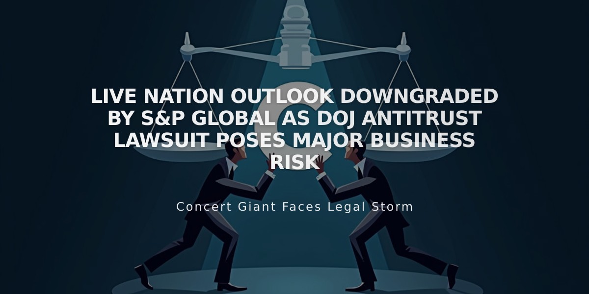 Live Nation Outlook Downgraded by S&P Global as DOJ Antitrust Lawsuit Poses Major Business Risk