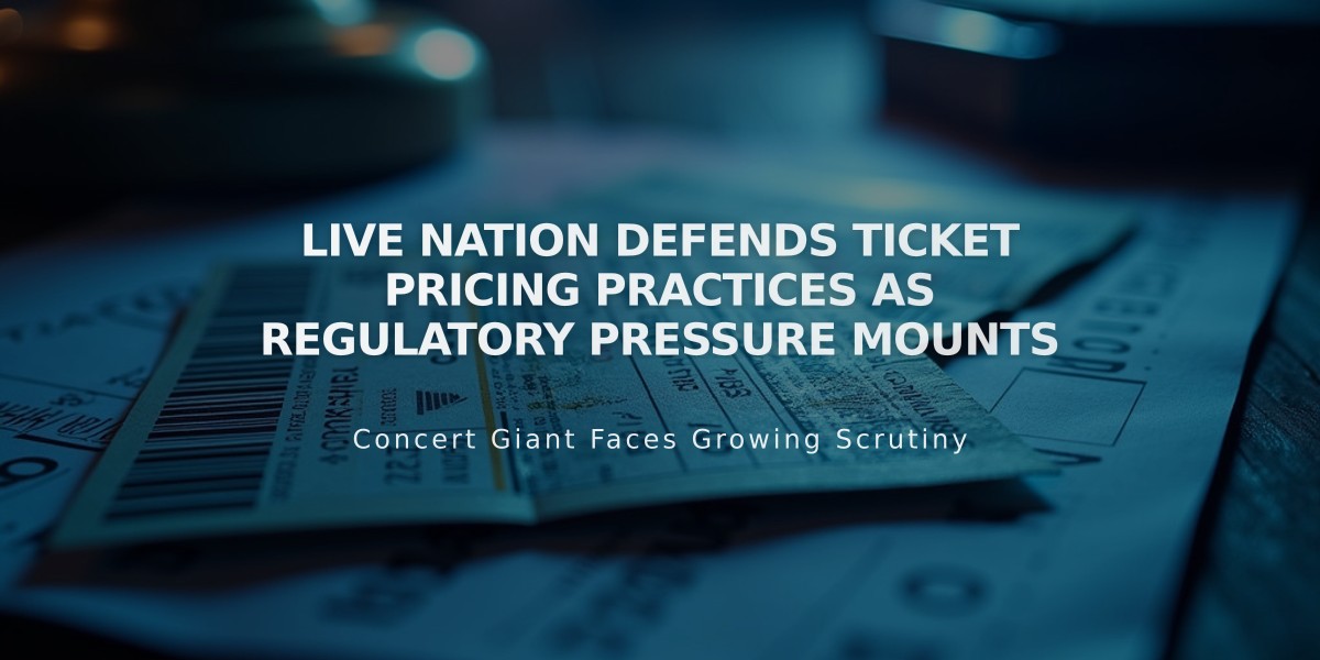 Live Nation Defends Ticket Pricing Practices as Regulatory Pressure Mounts