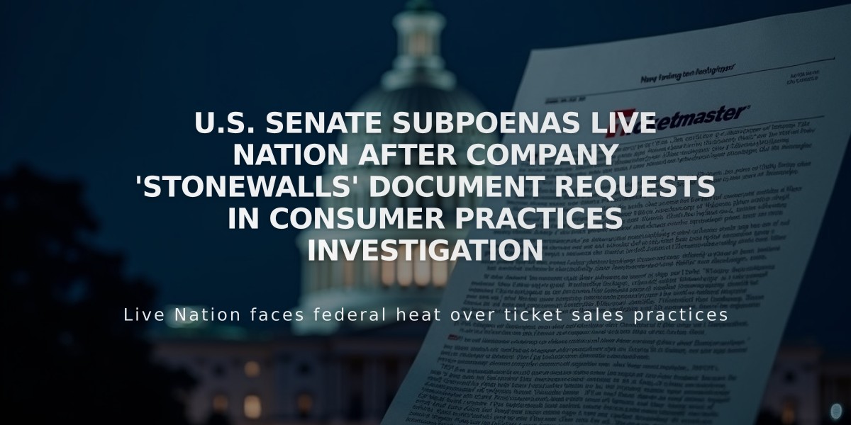 U.S. Senate Subpoenas Live Nation After Company 'Stonewalls' Document Requests in Consumer Practices Investigation