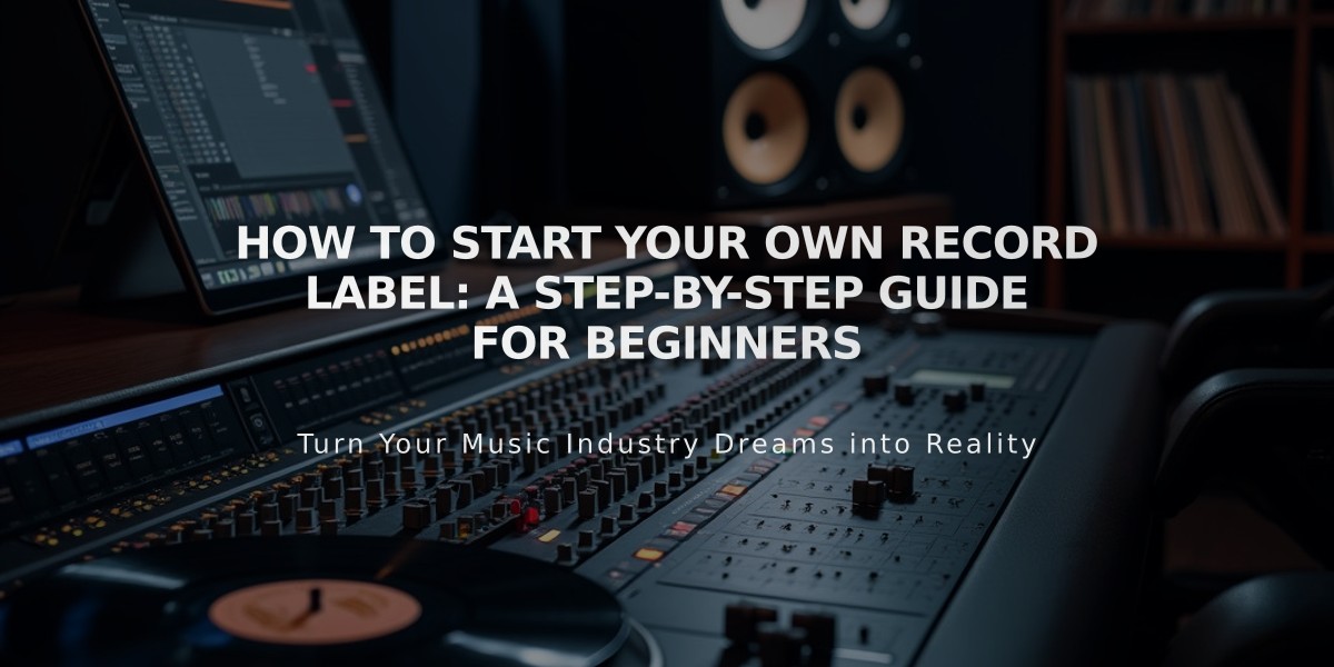 How to Start Your Own Record Label: A Step-by-Step Guide for Beginners