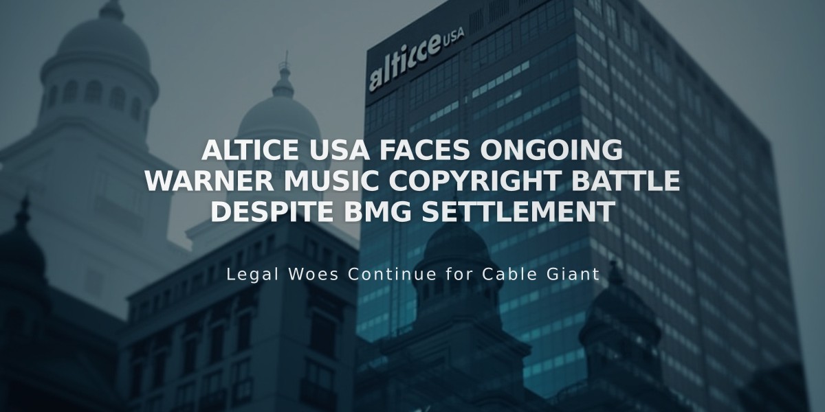 Altice USA Faces Ongoing Warner Music Copyright Battle Despite BMG Settlement