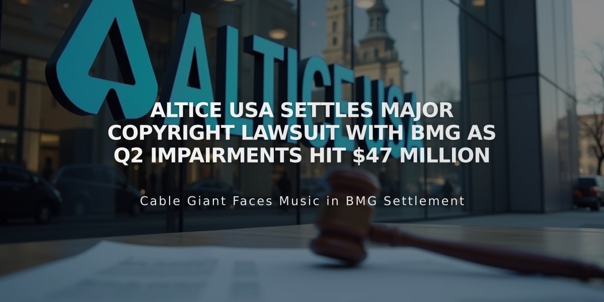 Altice USA Settles Major Copyright Lawsuit with BMG as Q2 Impairments Hit $47 Million