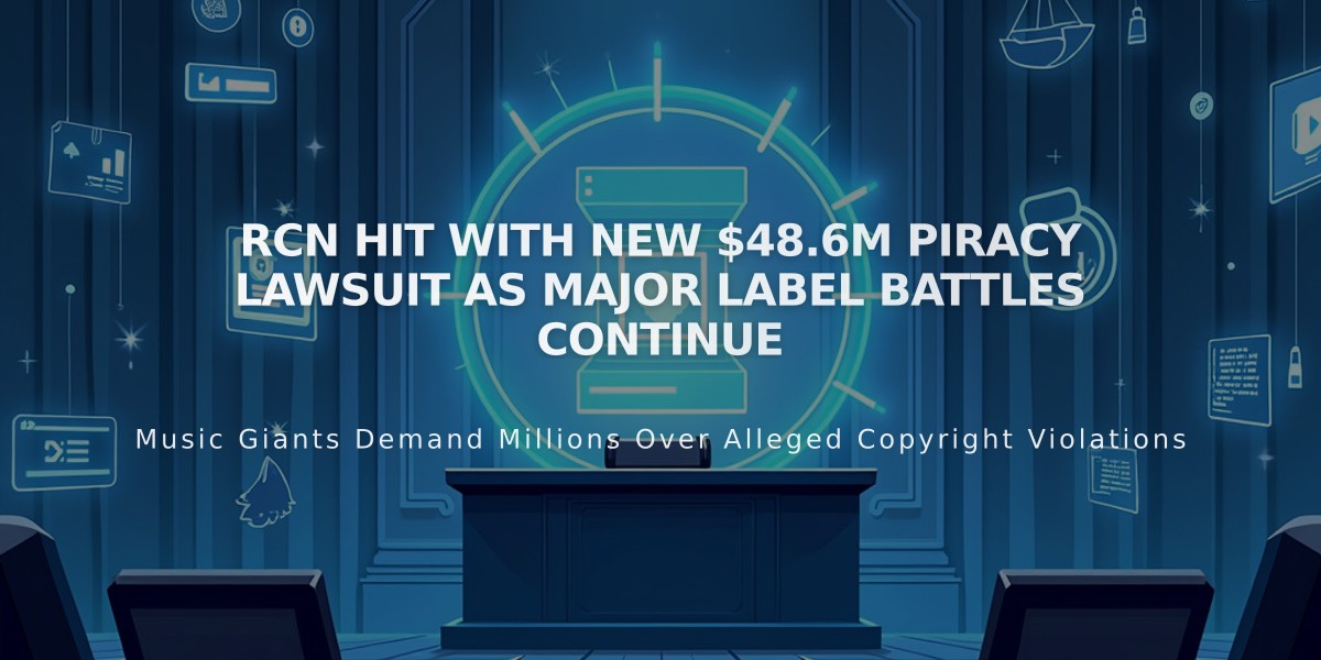 RCN Hit With New $48.6M Piracy Lawsuit as Major Label Battles Continue