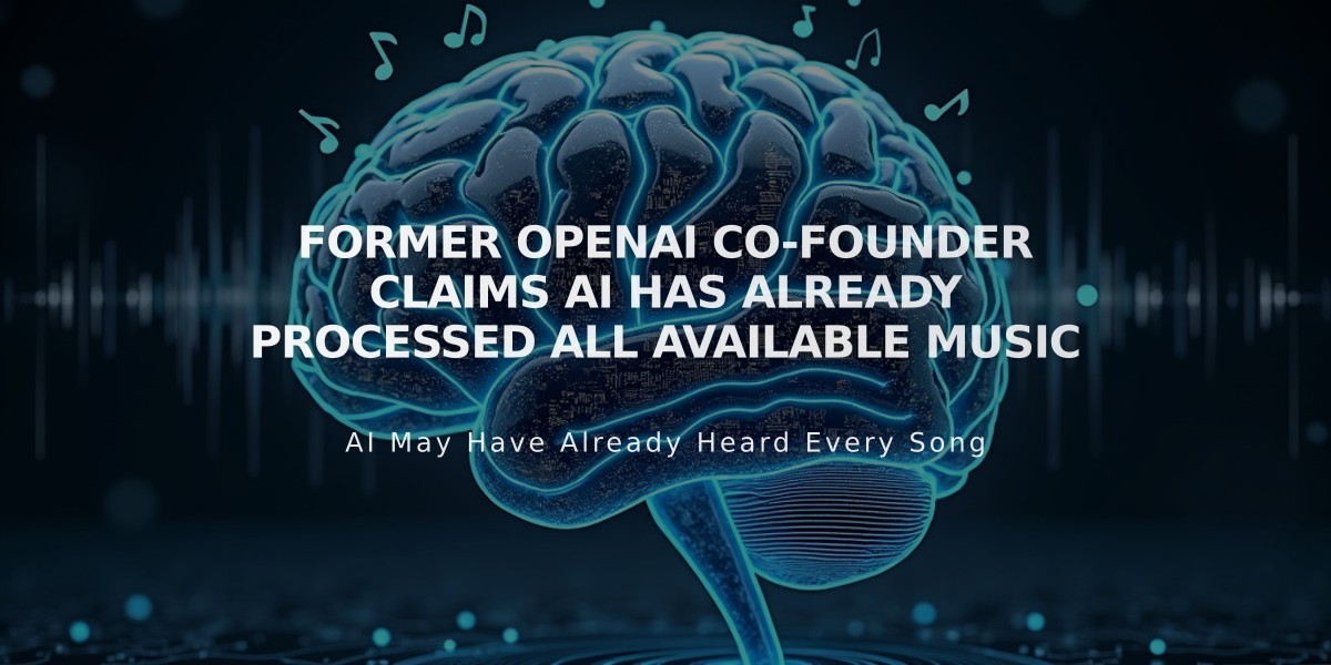 Former OpenAI Co-Founder Claims AI Has Already Processed All Available Music