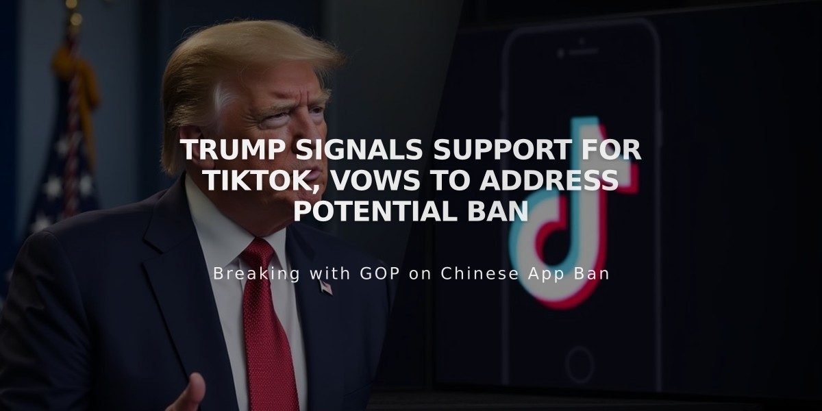 Trump Signals Support for TikTok, Vows to Address Potential Ban