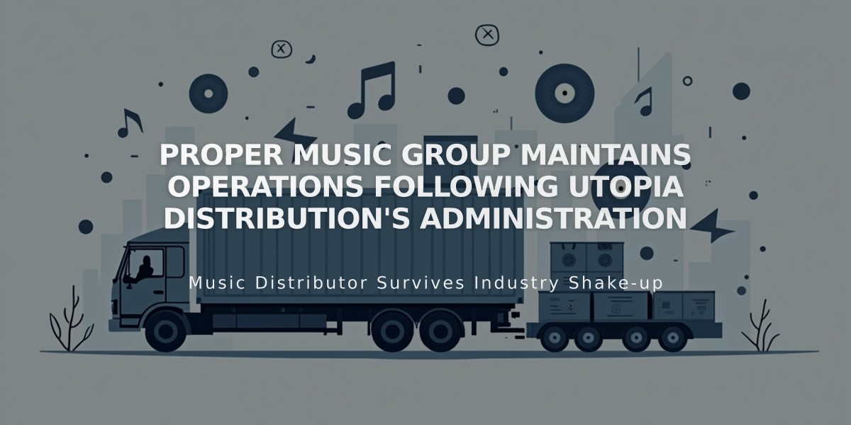 Proper Music Group Maintains Operations Following Utopia Distribution's Administration