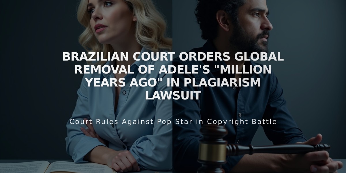 Brazilian Court Orders Global Removal of Adele's "Million Years Ago" in Plagiarism Lawsuit