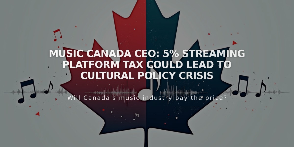 Music Canada CEO: 5% Streaming Platform Tax Could Lead to Cultural Policy Crisis