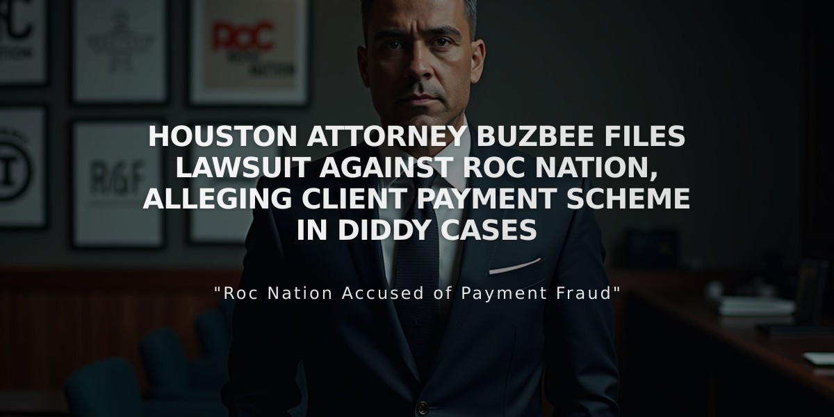 Houston Attorney Buzbee Files Lawsuit Against Roc Nation, Alleging Client Payment Scheme in Diddy Cases