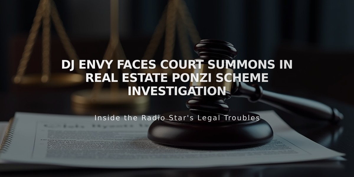 DJ Envy Faces Court Summons in Real Estate Ponzi Scheme Investigation