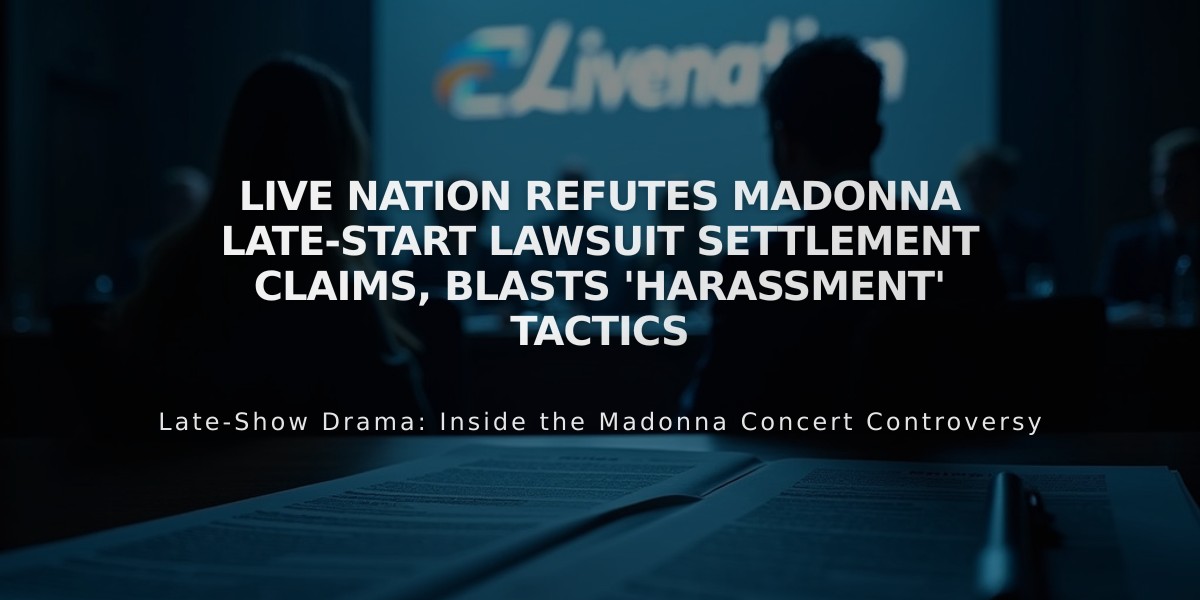 Live Nation Refutes Madonna Late-Start Lawsuit Settlement Claims, Blasts 'Harassment' Tactics