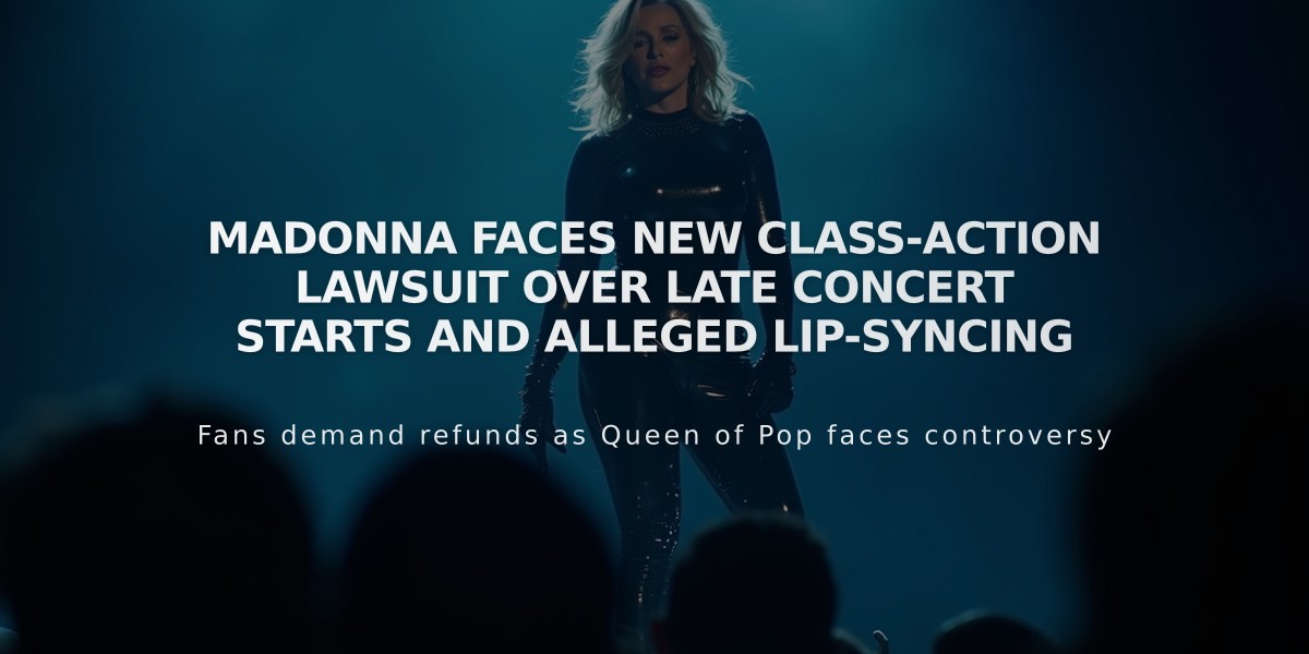 Madonna Faces New Class-Action Lawsuit Over Late Concert Starts and Alleged Lip-Syncing