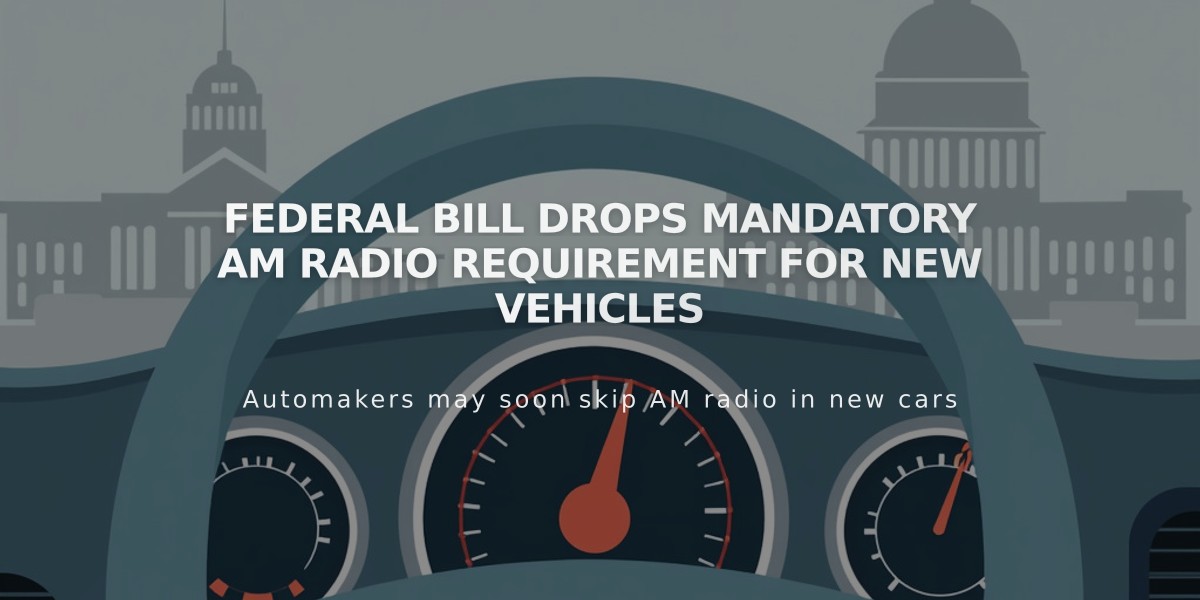 Federal Bill Drops Mandatory AM Radio Requirement for New Vehicles