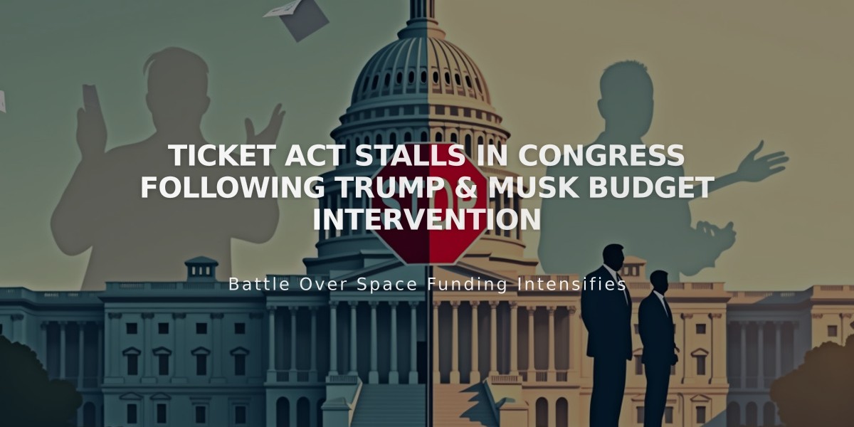 TICKET Act Stalls in Congress Following Trump & Musk Budget Intervention