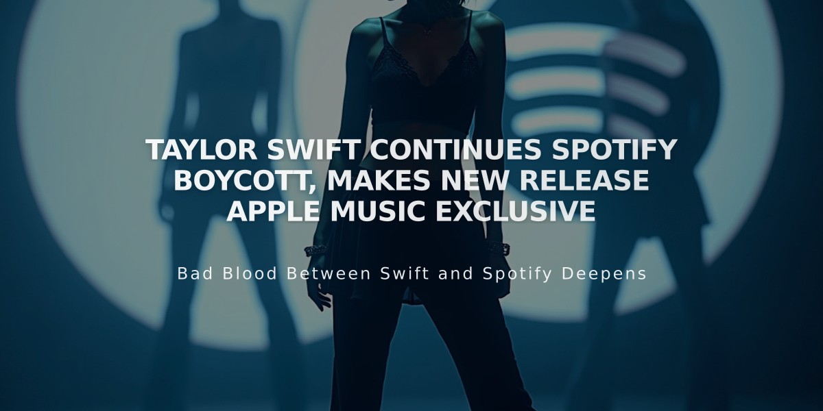 Taylor Swift Continues Spotify Boycott, Makes New Release Apple Music Exclusive