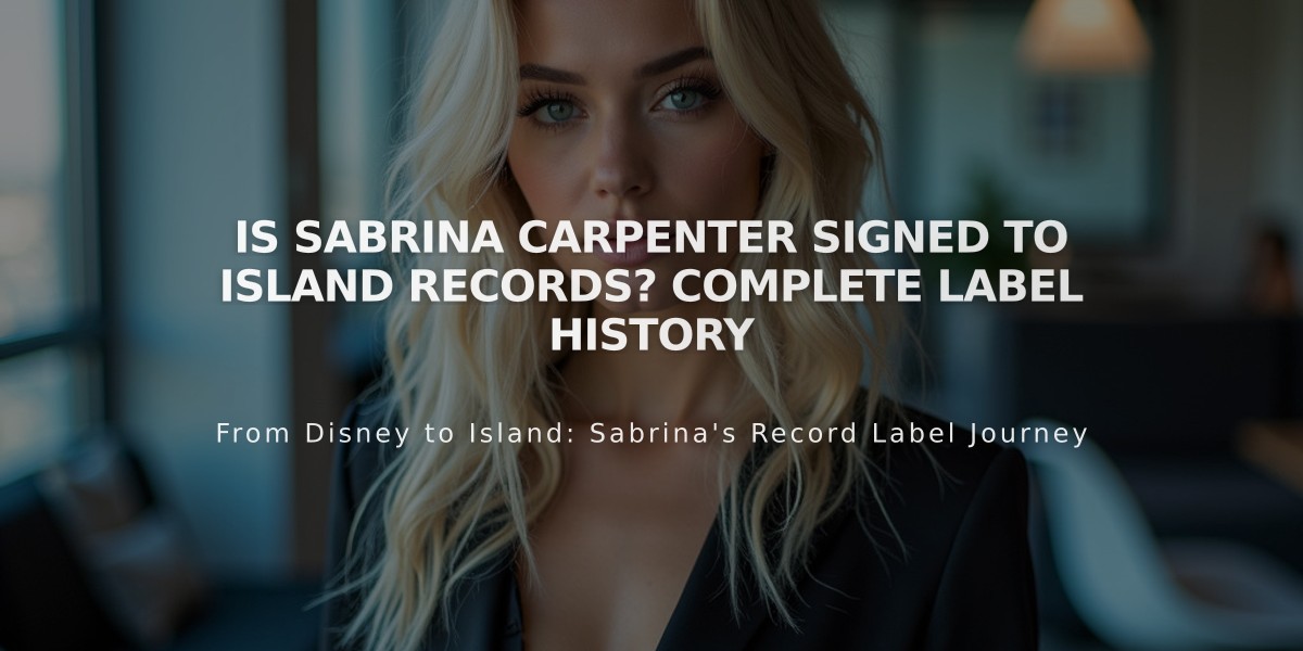 Is Sabrina Carpenter Signed to Island Records? Complete Label History