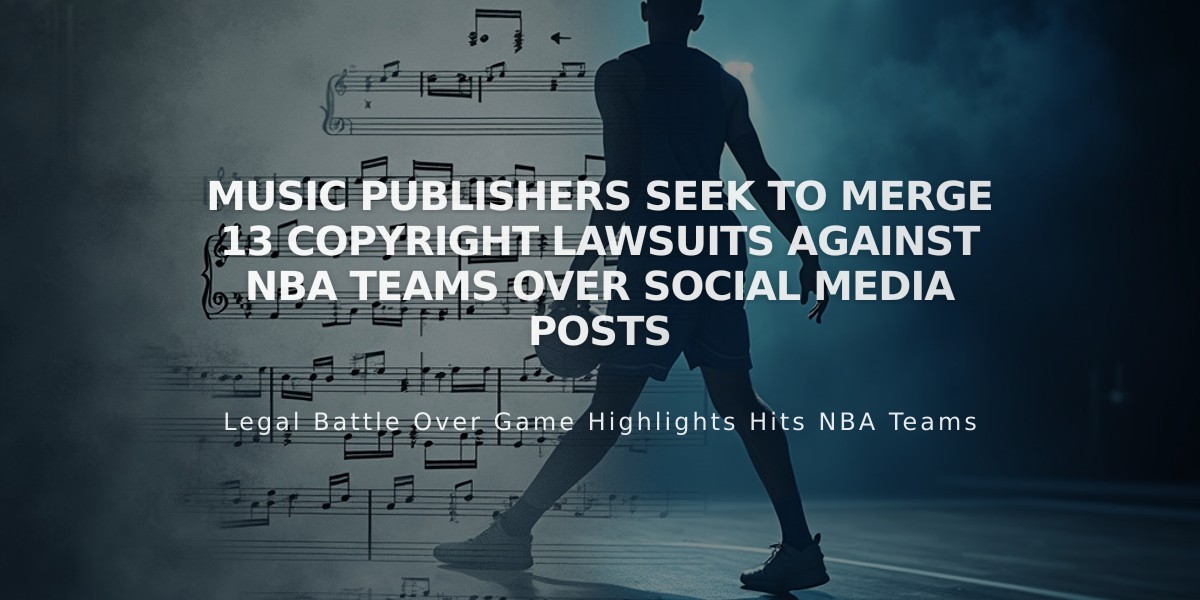 Music Publishers Seek to Merge 13 Copyright Lawsuits Against NBA Teams Over Social Media Posts