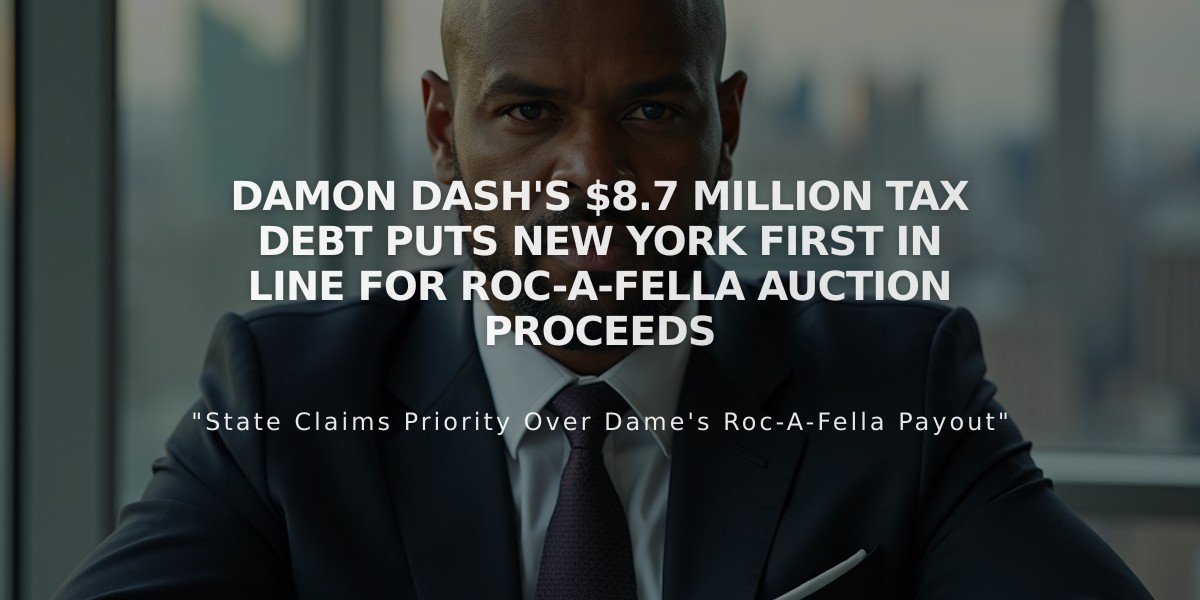 Damon Dash's $8.7 Million Tax Debt Puts New York First in Line for Roc-A-Fella Auction Proceeds