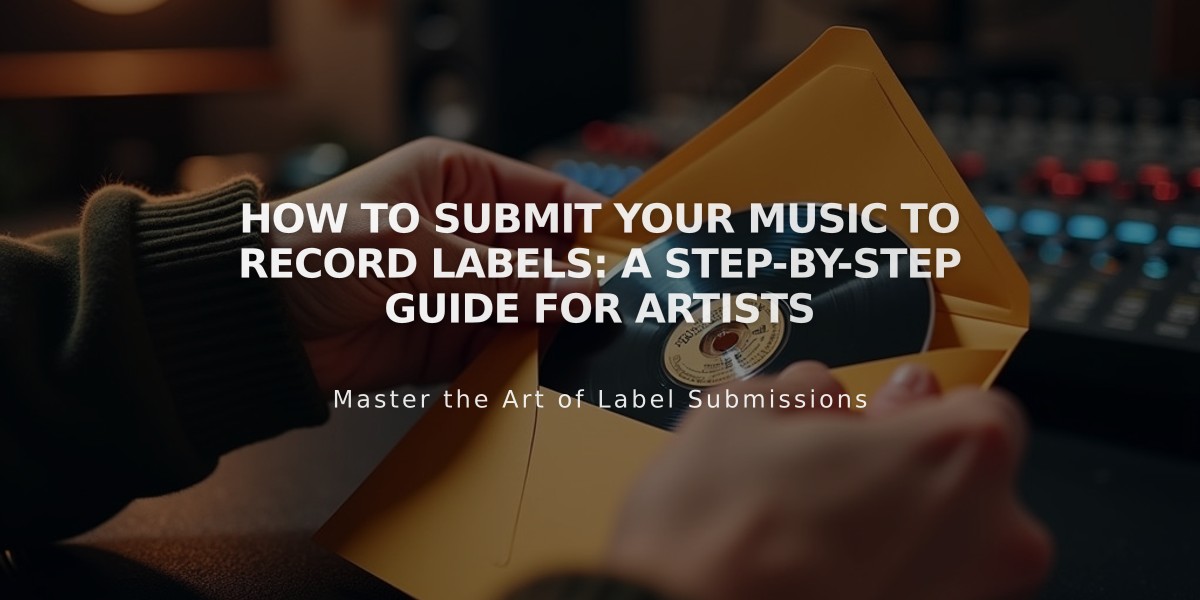 How to Submit Your Music to Record Labels: A Step-by-Step Guide for Artists