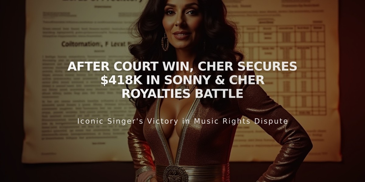 After Court Win, Cher Secures $418K in Sonny & Cher Royalties Battle