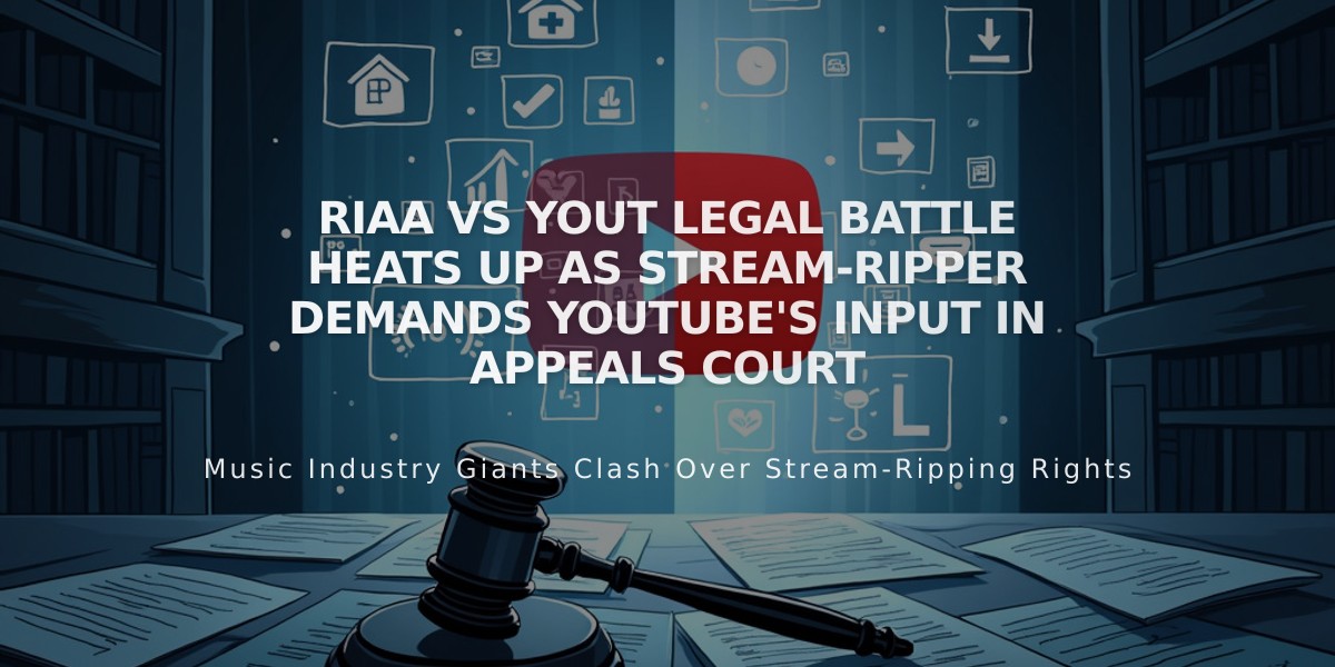 RIAA vs Yout Legal Battle Heats Up as Stream-Ripper Demands YouTube's Input in Appeals Court