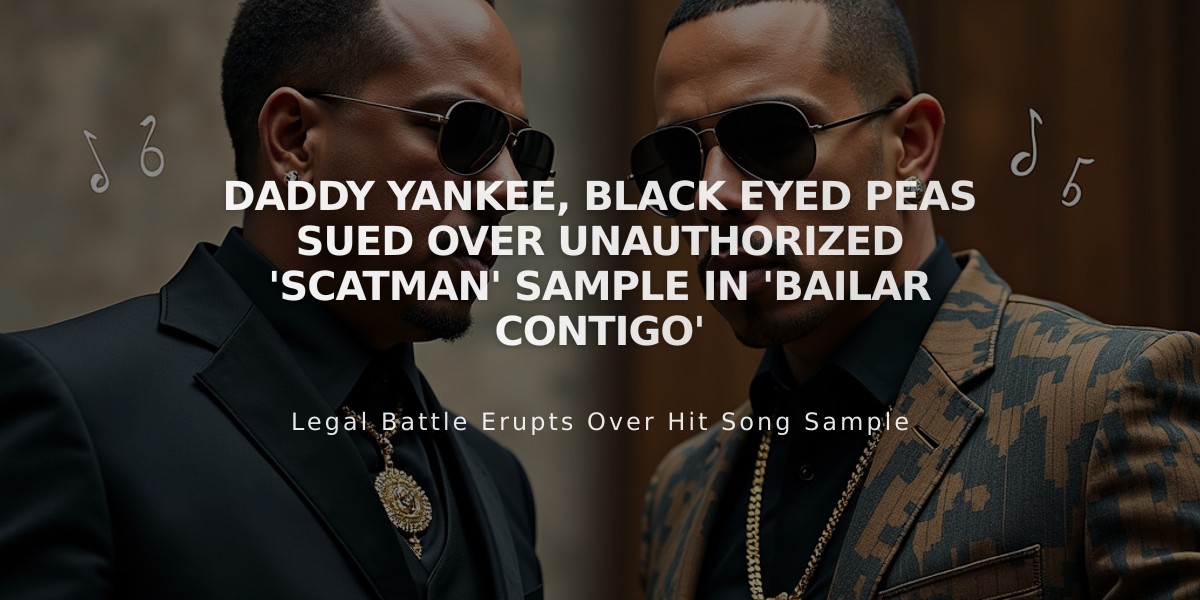 Daddy Yankee, Black Eyed Peas Sued Over Unauthorized 'Scatman' Sample in 'Bailar Contigo'