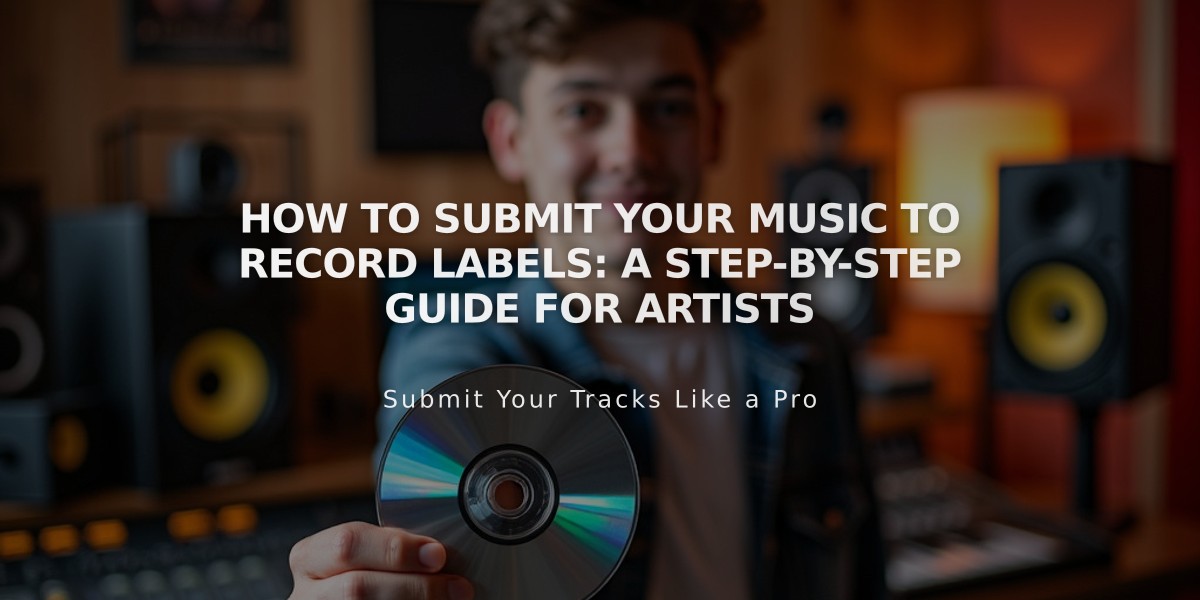 How to Submit Your Music to Record Labels: A Step-by-Step Guide for Artists