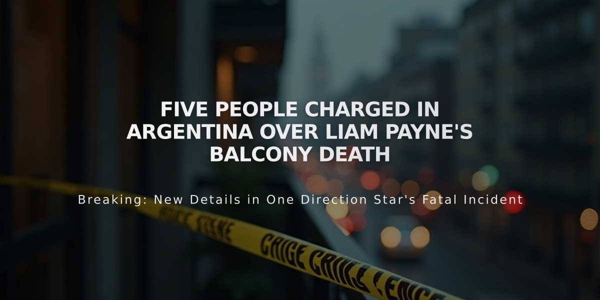 Five People Charged in Argentina Over Liam Payne's Balcony Death