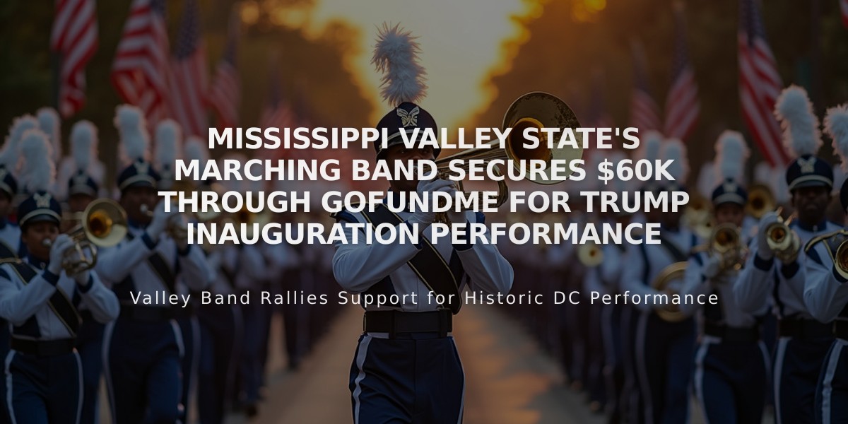 Mississippi Valley State's Marching Band Secures $60K Through GoFundMe for Trump Inauguration Performance