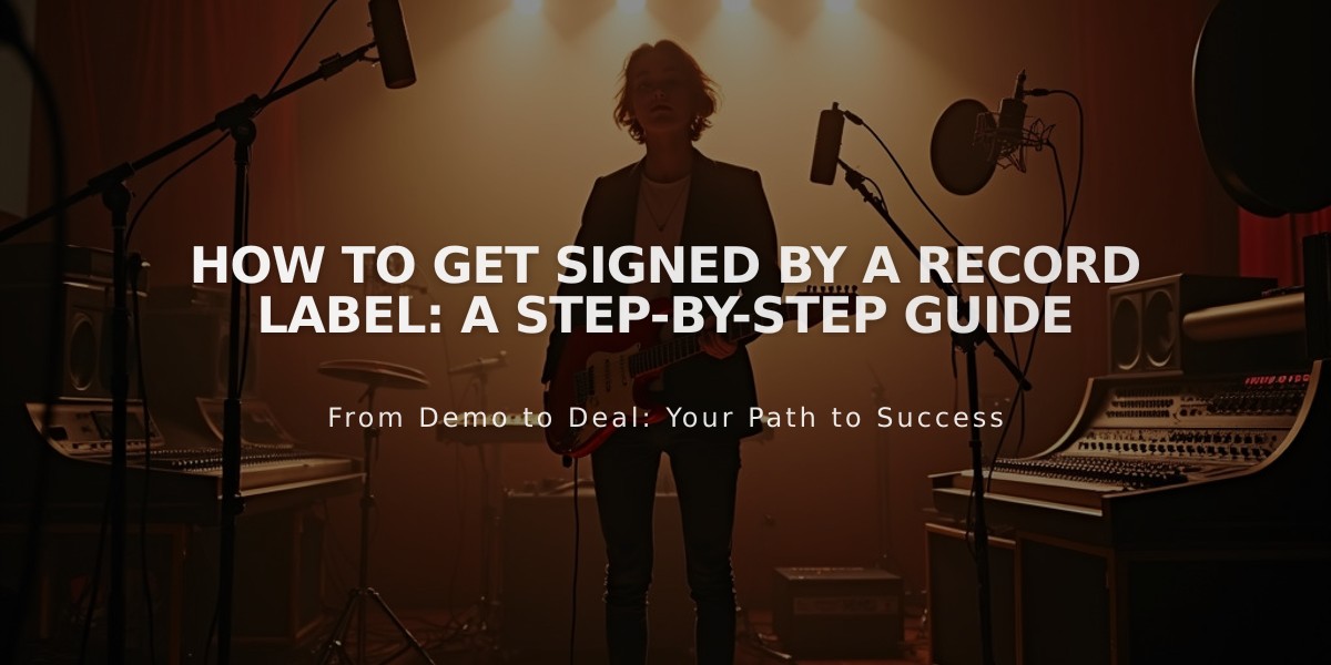 How to Get Signed by a Record Label: A Step-by-Step Guide