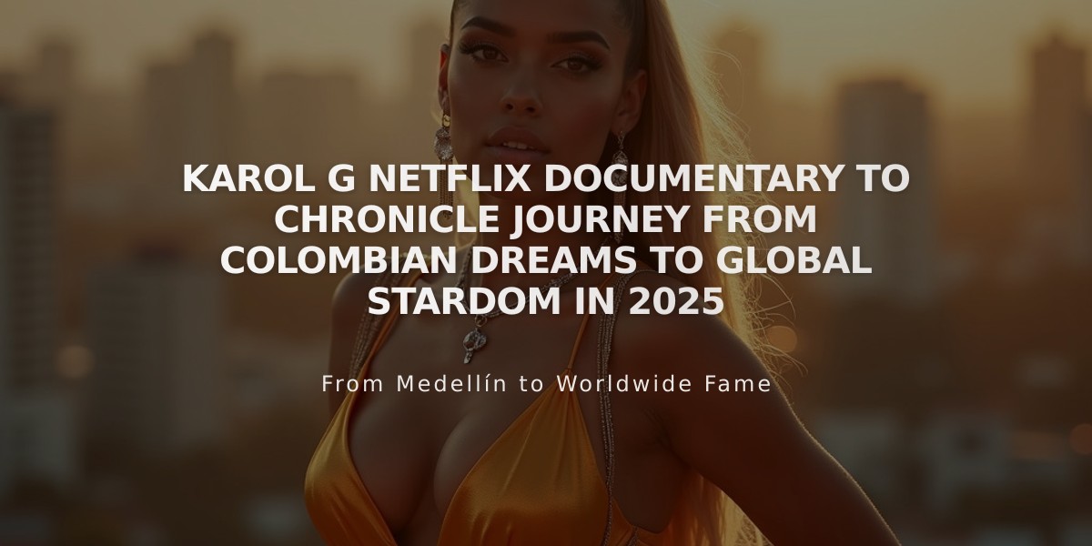 Karol G Netflix Documentary to Chronicle Journey from Colombian Dreams to Global Stardom in 2025