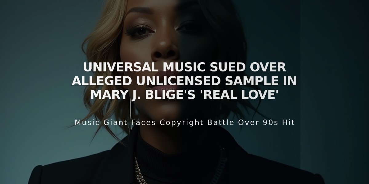 Universal Music Sued Over Alleged Unlicensed Sample in Mary J. Blige's 'Real Love'