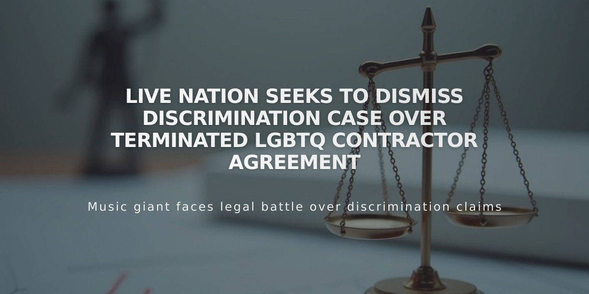 Live Nation Seeks to Dismiss Discrimination Case Over Terminated LGBTQ Contractor Agreement