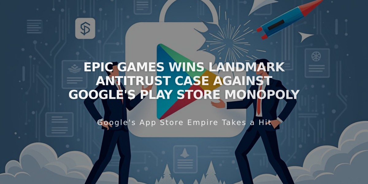 Epic Games Wins Landmark Antitrust Case Against Google's Play Store Monopoly