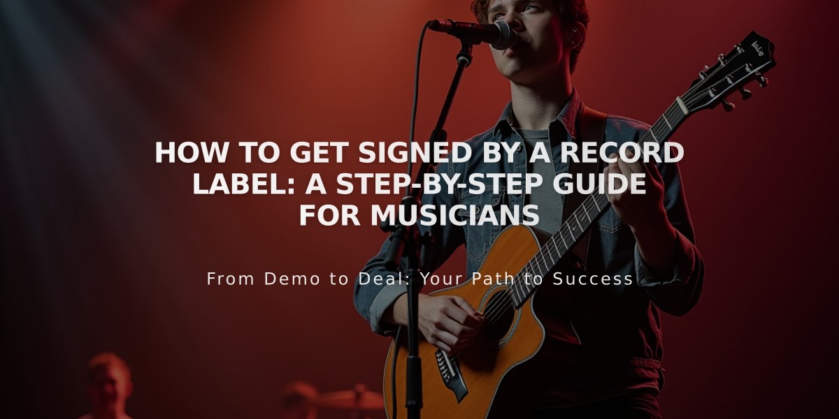 How to Get Signed by a Record Label: A Step-by-Step Guide for Musicians