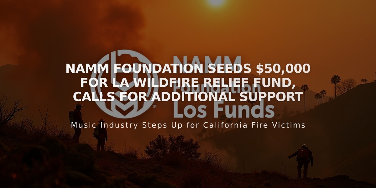 NAMM Foundation Seeds $50,000 for LA Wildfire Relief Fund, Calls for Additional Support