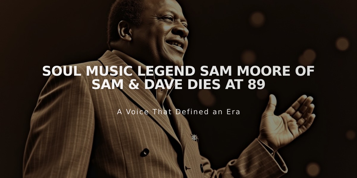 Soul Music Legend Sam Moore of Sam & Dave Dies at 89