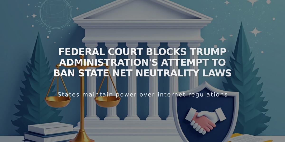 Federal Court Blocks Trump Administration's Attempt to Ban State Net Neutrality Laws