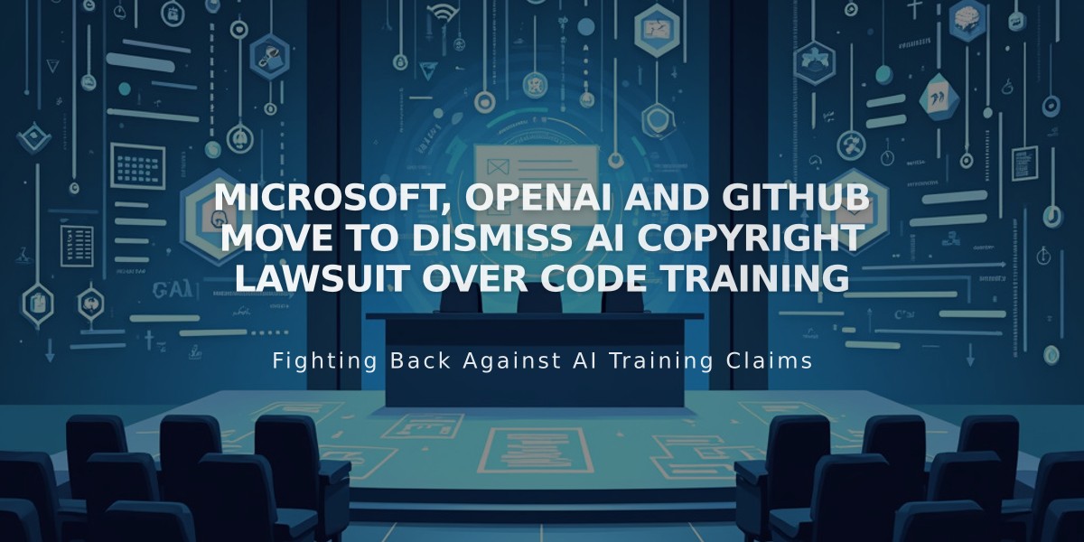 Microsoft, OpenAI and GitHub Move to Dismiss AI Copyright Lawsuit Over Code Training