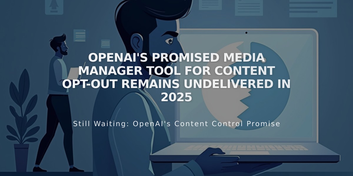 OpenAI's Promised Media Manager Tool for Content Opt-Out Remains Undelivered in 2025