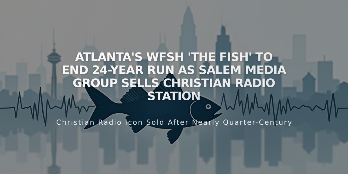 Atlanta's WFSH 'The Fish' to End 24-Year Run as Salem Media Group Sells Christian Radio Station