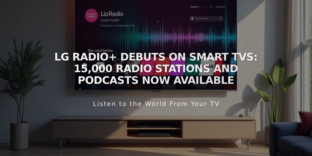 LG Radio+ Debuts on Smart TVs: 15,000 Radio Stations and Podcasts Now Available