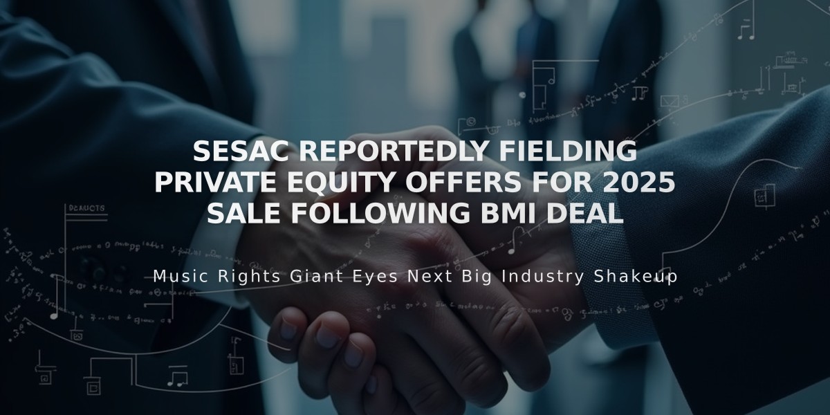 SESAC Reportedly Fielding Private Equity Offers for 2025 Sale Following BMI Deal