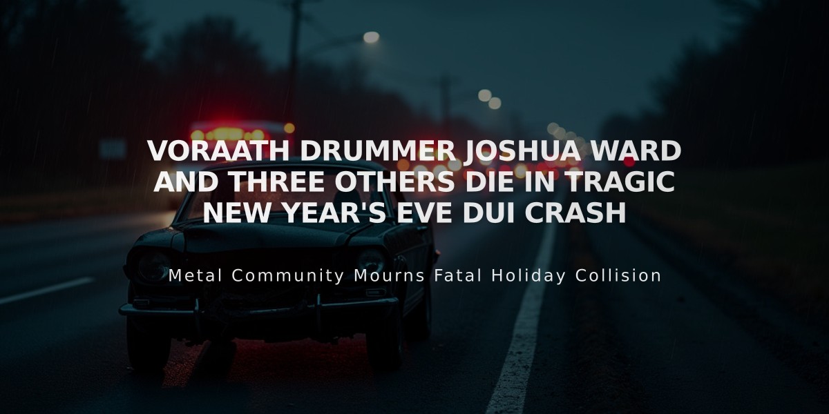 Voraath Drummer Joshua Ward and Three Others Die in Tragic New Year's Eve DUI Crash